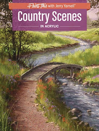 Country Scenes in Acrylic (Paint This with Jerry Yarnell) - Jerry Yarnell [KSIĄŻKA]