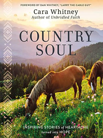 Country Soul: Inspiring Stories of Heartache Turned into Hope - Whitney [KSIĄŻKA]