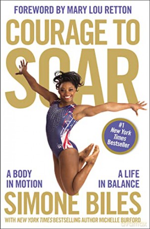 Courage to Soar: A Body in Motion, A Life in Balance - Simone Biles [KSIĄŻKA]
