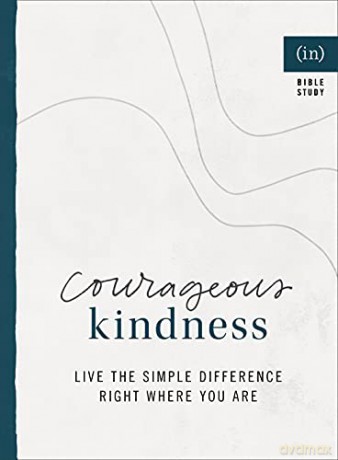 Courageous Kindness: Live the Simple Difference Right Where You Are [KSIĄŻKA]