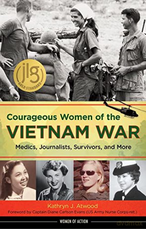 Courageous Women of the Vietnam War: Medics, Journalists, Survivors, and More (Women of Action) - Diane Carlson Evans [KSIĄŻKA]