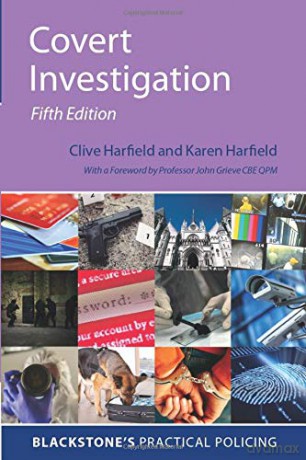 Covert Investigation Fifth Edition (Blackstone's Practical Policing) - Clive Harfield [KSIĄŻKA]