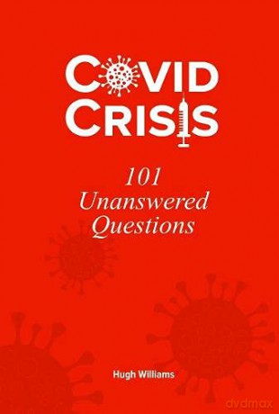 Covid Crisis - 101 Unanswered Questions - Hugh [KSIĄŻKA]