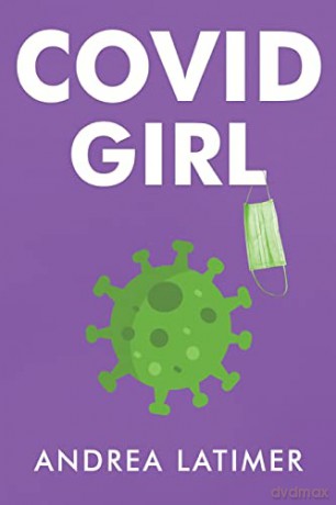 COVID Girl - Andrea Latimer [KSIĄŻKA]