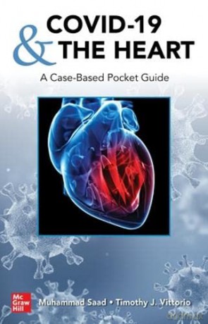 COVID-19 and the Heart: A Case-Based Pocket Guide: A Case-Based Guide - Muhammad Saad [KSIĄŻKA]