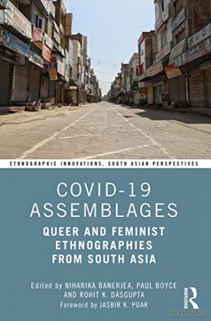 COVID-19 Assemblages: Queer and Feminist Ethnographies from South Asia (Ethnographic Innovations, South Asian Perspectives) - Niharika Banerjea [KSIĄŻKA]