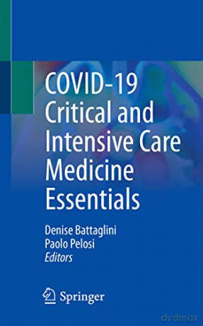 COVID-19 Critical and Intensive Care Medicine Essentials - Denise Battaglini [KSIĄŻKA]