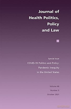 COVID-19 Politics and Policy: Pandemic Inequity in the United States (Journal of Health Politics, Policy and Law, 46-5) - Sarah E. Gollust [KSIĄŻKA]