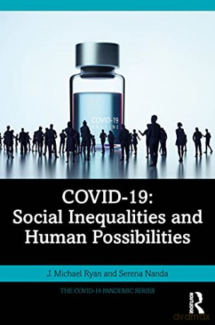 COVID-19: Social Inequalities and Human Possibilities (The COVID-19 Pandemic Series) - J. Michael Ryan [KSIĄŻKA]