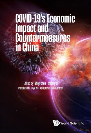 Covid-19's Economic Impact And Countermeasures In China - Shiyi Chen [KSIĄŻKA]