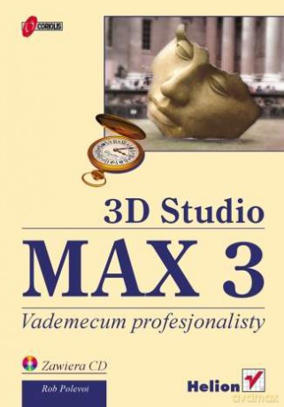 3D Studio MAX 3. Vademecum profesjonalisty [KSIĄŻKA]