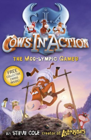 Cows in Action 10: The Moo-lympic Games (Cows In Action, 6) - Steve Cole [KSIĄŻKA]