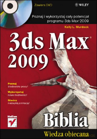 3ds Max 2009. Biblia [KSIĄŻKA]+[DVD]