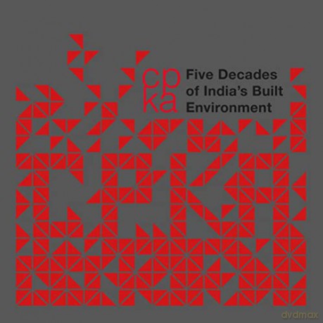 CPKA - Five Decades of India's Built Environment - CP Kukreja Architects [KSIĄŻKA]