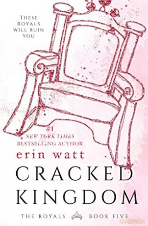 Cracked Kingdom: 5 (The Royals, 5) - Erin Watt [KSIĄŻKA]