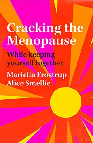 Cracking the Menopause: While Keeping Yourself Together - Mariella Frostrup [KSIĄŻKA]
