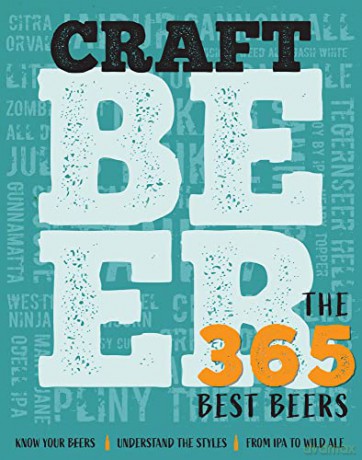 Craft Beer The 365 Best Beers - Sona [KSIĄŻKA]