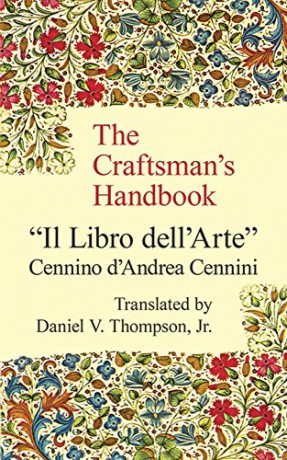 Craftsman's Handbook (Dover Art Instruction) - Cennio D'Andrea Cennini [KSIĄŻKA]