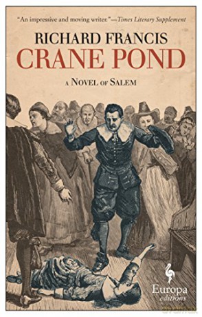 Crane Pond: A Novel of Salem - Richard Francis [KSIĄŻKA]