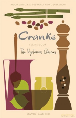 Cranks Recipe Book: The Vegetarian Classics - David Canter [KSIĄŻKA]