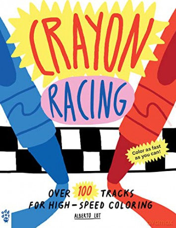 Crayon Racing: Over 100 Tracks for High-Speed Coloring - Alberto Lot [KSIĄŻKA]