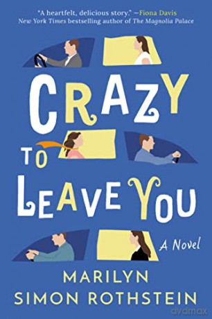 Crazy To Leave You: A Novel - Marilyn Simon Rothstein [KSIĄŻKA]