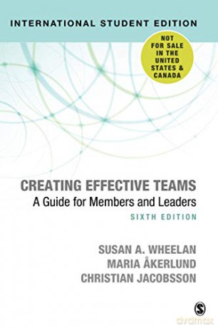 Creating Effective Teams - International Student Edition: A Guide for Members and Leaders - Susan A. Wheelan [KSIĄŻKA]