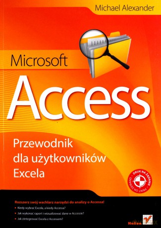 Microsoft Access. Przewodnik dla użytkowników Excela [KSIĄŻKA]