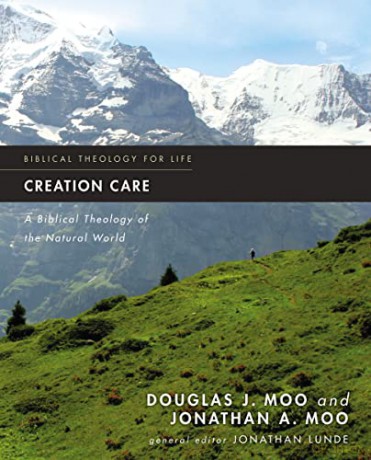 Creation Care: A Biblical Theology of the Natural World (Biblical Theology for Life) - Lunde Moo Moo [KSIĄŻKA]