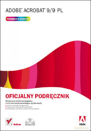 Adobe Acrobat 9/9 PL. Oficjalny podręcznik [KSIĄŻKA]+[CD]