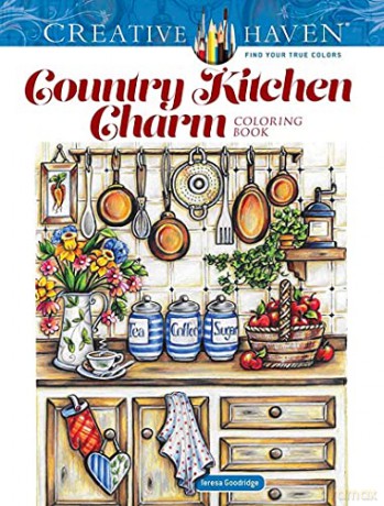 Creative Haven Country Kitchen Charm Coloring Book - Teresa Goodridge [KSIĄŻKA]