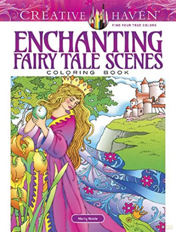 Creative Haven Enchanting Fairy Tale Scenes Coloring Book - Marty Noble [KSIĄŻKA]