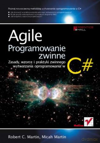 Agile. Programowanie zwinne: zasady, wzorce i praktyki zwinnego wytwarzania oprogramowania w C# [KSIĄŻKA]