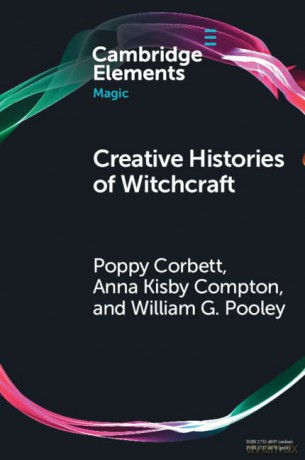 Creative Histories of Witchcraft: France, 1790-1940 (Elements in Magic) - Poppy Corbett [KSIĄŻKA]
