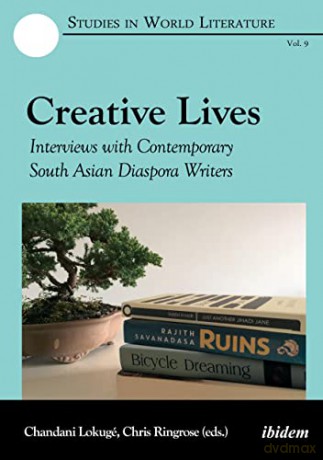 Creative Lives: Interviews with Contemporary South Asian Diaspora Writers (Studies in World Literature) - Chandani Lokuge [KSIĄŻKA]