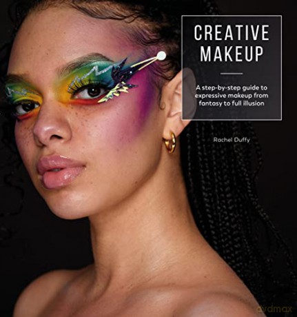 Creative Makeup: A step-by-step guide to expressive makeup from fantasy to full illusion - Rachel Duffy [KSIĄŻKA]