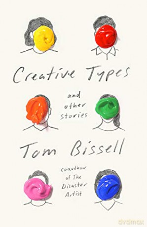 Creative Types: And Other Stories - Tom Bissell [KSIĄŻKA]