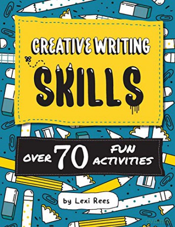 Creative Writing Skills: Over 70 fun activities for children (Writing Skills for Children) - Lexi Rees [KSIĄŻKA]