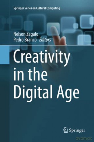 Creativity in the Digital Age (Springer Series on Cultural Computing) - Nelson Zagalo [KSIĄŻKA]