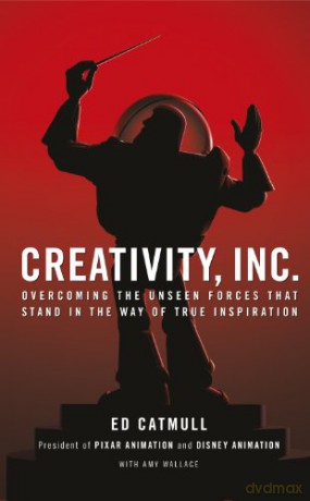 Creativity, Inc.: an inspiring look at how creativity can - and should - be harnessed for business success by the founder of Pixar - Ed Catmull [KSIĄŻKA]