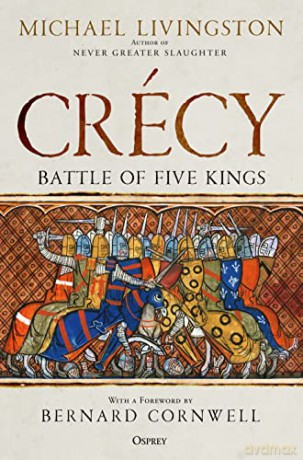Crécy: Battle of Five Kings - Dr Michael Livingston [KSIĄŻKA]