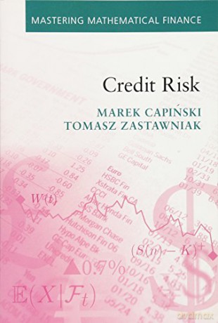 Credit Risk (Mastering Mathematical Finance) - Tomasz Zastawniak [KSIĄŻKA]