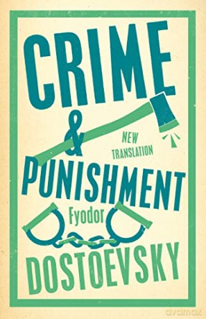 Crime and Punishment: New Translation (Alma Classics Evergreens): Fyodor Dostoevsky - Fyodor Dostoevsky [KSIĄŻKA]