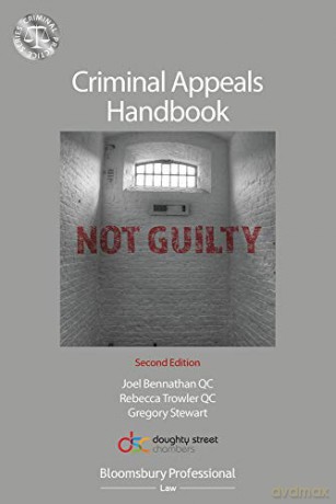 Criminal Appeals Handbook (Criminal Practice Series) - Joel Bennathan QC [KSIĄŻKA]