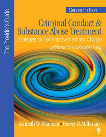 Criminal Conduct and Substance Abuse Treatment - The Provider's Guide: Strategies for Self-Improvement and Change; Pathways to Responsible Living - Dr. Harvey B. Milkman [KSIĄŻKA]