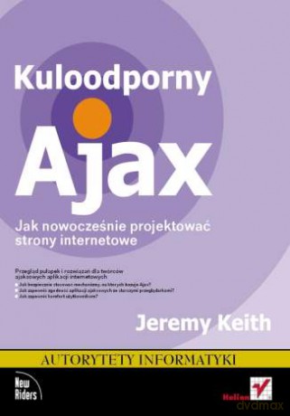 Kuloodporny Ajax. Jak nowocześnie projektować strony internetowe [KSIĄŻKA]