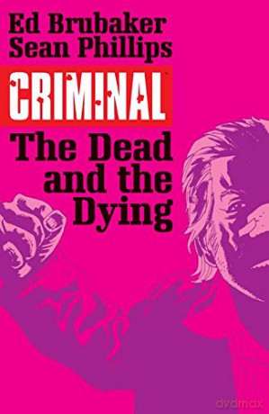 Criminal Volume 3: The Dead and the Dying (Criminal Tp (Image)) - Ed Brubaker [KOMIKS]