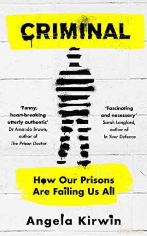 Criminal: How Our Prisons Are Failing Us All - Angela Kirwin [KSIĄŻKA]