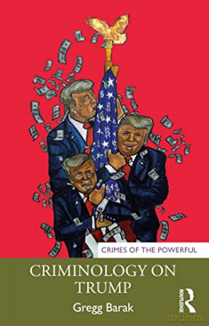 Criminology on Trump - Gregg Barak [KSIĄŻKA]