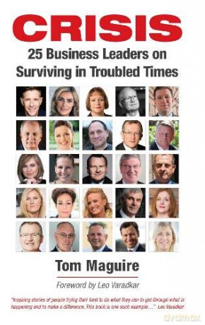 Crisis: 25 Business Leaders on Surviving in Troubled Times - Tom Maguire [KSIĄŻKA]